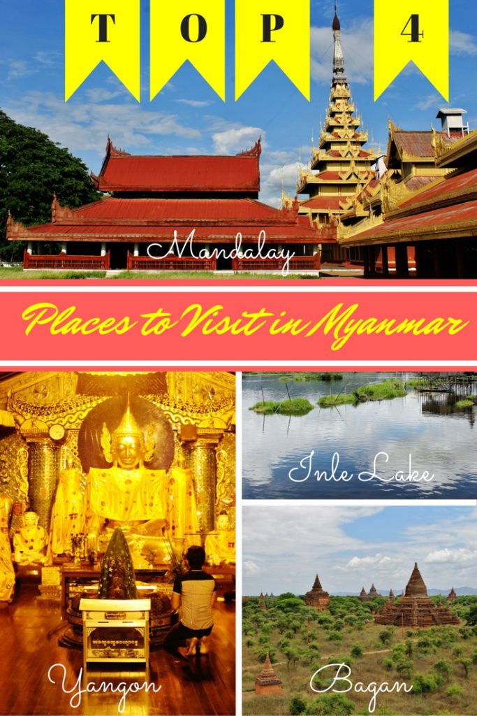 Top 4 Places to Visit in Myanmar