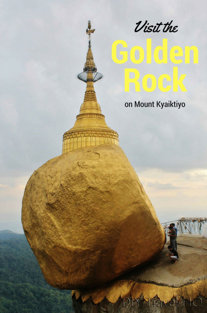 Visit the Golden Rock on Mount Kyaiktiyo