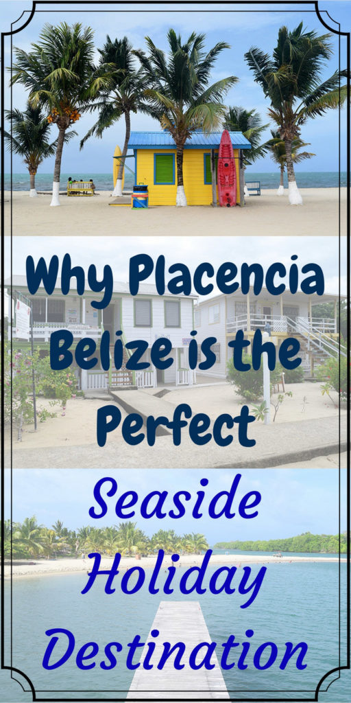 Why Placencia is the Perfect Seaside Holiday Destination