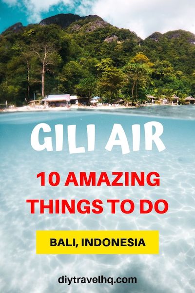 Looking for things to do in Gili Air, Indonesia? It's a short ferry ride from Bali. From food to beaches find out what to do and the best Gili Air destinations #giliair #gili #balitravel #diytravel
